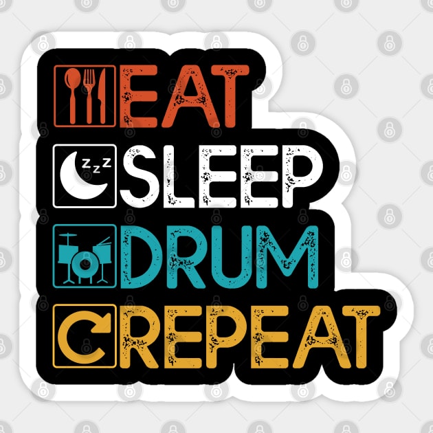 Eat Sleep Drum Repeat Gift Drum Lovers Gift Sticker by mommyshirts